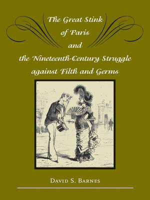 cover image of The Great Stink of Paris and the Nineteenth-Century Struggle against Filth and Germs